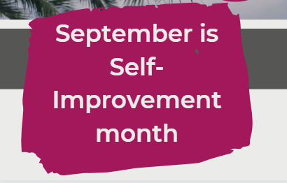 September is Self-Improvement month